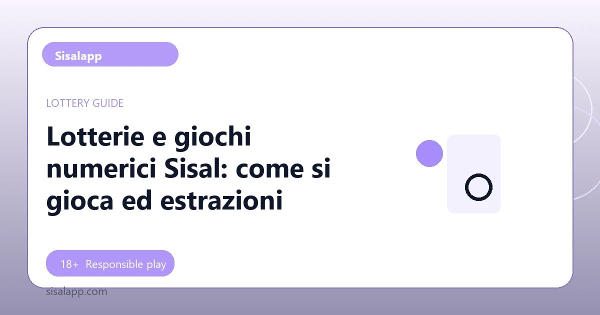 Lotterie e giochi numerici Sisal: come si gioca ed estrazioni - Sisalapp guide